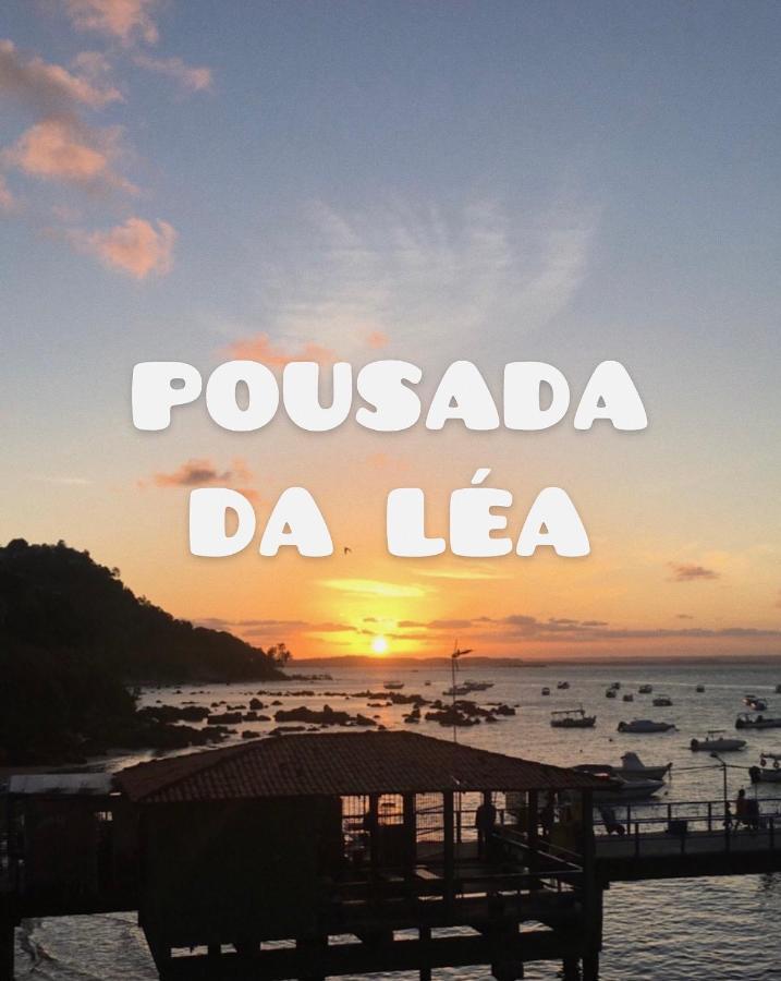 Pousada Da Lea Morro de São Paulo Εξωτερικό φωτογραφία